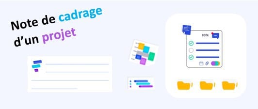 Image d'illustration de l'article qui explique comment réaliser une note de cadrage de projet.